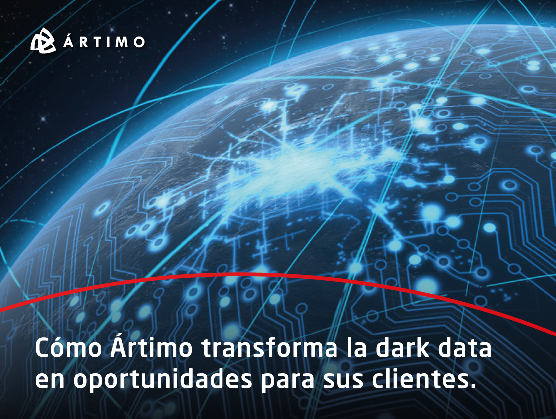 Cómo Ártimo transforma la dark data en oportunidades