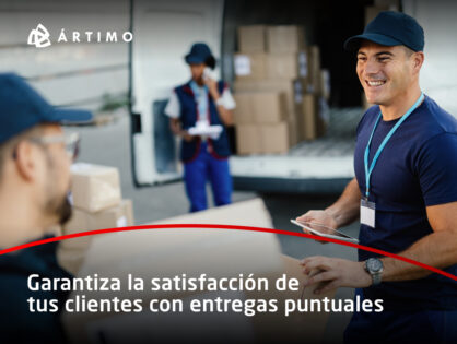 Garantiza la satisfacción de tus clientes con entregas puntuales